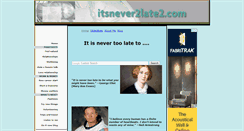 Desktop Screenshot of itsnever2late2.com